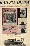 Railroadiana:  the Collectors Guide to Railroad Memorabilia