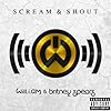 Scream & Shout [Explicit]