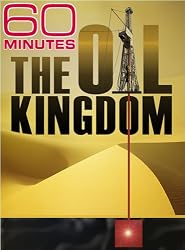 60 Minutes - The Oil Kingdom (December 7, 2008)