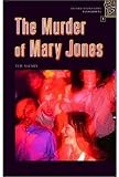 Murder of Mary Jones Stage 1 (Oxford Bookworms Playscripts)