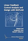Linear feedback control : analysis and design with MATLAB