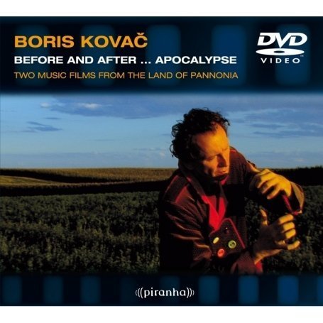 Boris Kovac - Before and After...Apocalypse