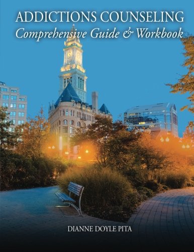 Addictions Counseling: Comprehensive Guide & Workbook