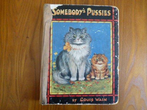 SOMEBODY'S PUSSIES Louis. Illustrated