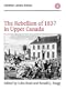 Rebellion of 1837 in Upper Canada, The (Publications of the Champlain Society)