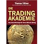 Die Tradingakademie: Ein Gesamtkonzept f�r Ihren (&hellip von Thomas Vittner