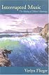 Interrupted Music: The Making Of Tolkien's Mythology