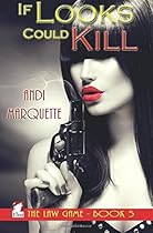 If Looks Could Kill (The Law Game) (Volume 5)
