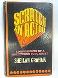 Scratch an actor : confessions of a Hollywood columnist
