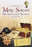 Mini sagas : swashbuckling stories. Cheshire