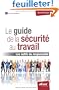 Le guide de la s�curit� au travail : Les outils du responsable