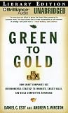  : Green to Gold: How Smart Companies Use Environmental Strategy to Innovate, Create Value, and Build Competitive Advantage