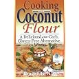 Cooking with Coconut Flour: A Delicious Low-Carb, Gluten-Free Alternative to Wheat