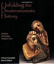 Unfolding the Deuteronomistic History: Origins, Upgrades, Present Text
