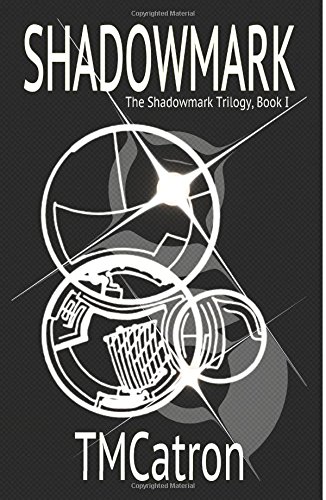 Shadowmark (The Shadowmark Trilogy) (Volume 1)