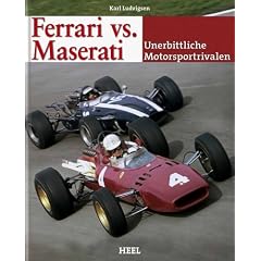 Ferrari vs. Maserati: Unerbittliche Motorsportrivalen