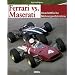 Ferrari vs. Maserati: Unerbittliche Motorsportrivalen