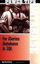 Power Tips for iSeries Database & SQL