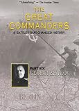 THE GREAT COMMANDERS, Part Six: Georgi Zhukov
