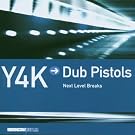 Y4k Vol.4: Next Level Breaks - Mixed By the Dub Pistols