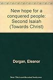 New hope for a conquered people : Second Isaiah