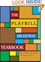 The Playbill Broadway Yearbook: June 2006-May 2007: Third Annual Edition (Playbill Broadway Yearbook)