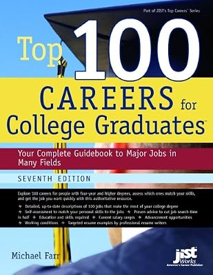 Top 100 Careers for College Graduates: Your Complete Guidebook to Major Jobs in Many Fields