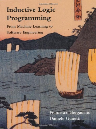 inductive logic programming from machine learning to software engineering logic programming