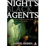 Night's Black Agents: Witches, Wizards and the Dead in the Ancient World