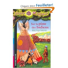 La Cabane Magique, Tome 17 : Sur la piste des Indiens