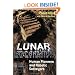Lunar Exploration: Human Pioneers and Robotic Surveyors (Springer Praxis Books / Space Exploration)