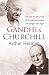 Gandhi and Churchill: The Rivalry That Destroyed an Empire and Forged Our Age