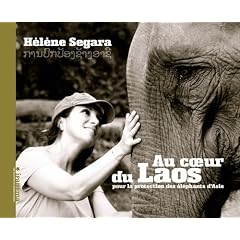 Au coeur du Laos : Pour la protection des �l�phants d'Asie