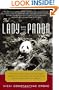 The Lady and the Panda: The True Adventures of the First American Explorer to Bring Back China's Most Exotic Animal