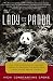 The Lady and the Panda: The True Adventures of the First American Explorer to Bring Back China's Most Exotic Animal