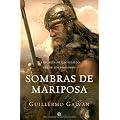 Sombras de mariposa : la epopeya de Leovigildo, rey de los visigodos (Novela Historica(la Esfera))