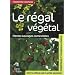 Le r�gal v�g�tal : Plantes sauvages comestibles
