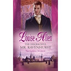 The Disgraceful Mr. Ravenhurst by Louise Allen