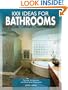 1001 Ideas for Bathrooms: The Ultimate Sourcebook: Fixtures, Accessories and Decorative Schemes