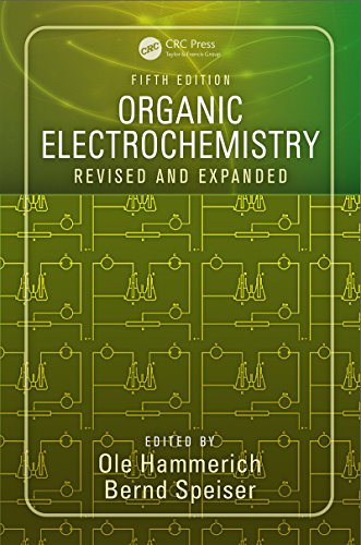 Organic Electrochemistry, Fifth Edition: Revised and Expanded