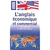 L'anglais �conomique et commercial en 20 dossiers
