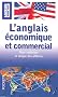 L'anglais �conomique et commercial en 20 dossiers