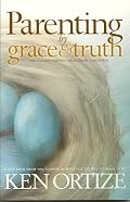 Parenting By Grace and Truth