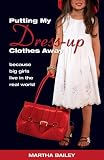 Putting My Dress-Up Clothes Away