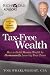 Tax-Free Wealth: How to Build Massive Wealth by Permanently Lowering Your Taxes (Rich Dad Advisors)