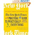The New York Times Practical Guide to Practically Everything: The Essential Companion for Everyday Life by Amy D. Bernstein and Peter W. Bernstein