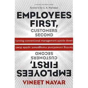 Vineet Nayar: Employees First, Customers Second
