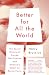 Better for All the World: The Secret History of Forced Sterilization and America's Quest for Racial Purity