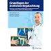 Grundlagen der �rztlichen Begutachtung: Nach der curricularen Fortbildung der Bundes�rztekammer Grundlagen der medizinis