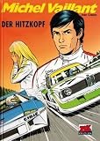 Michel Vaillant 33. Der Hitzkopf